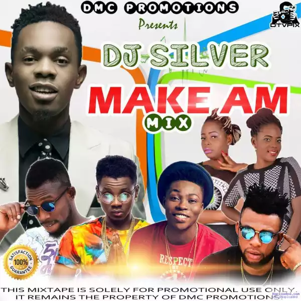 DJ Silver - Make Am Mix